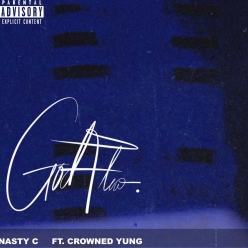 Nasty C Ft. Crownedyung - God Flow